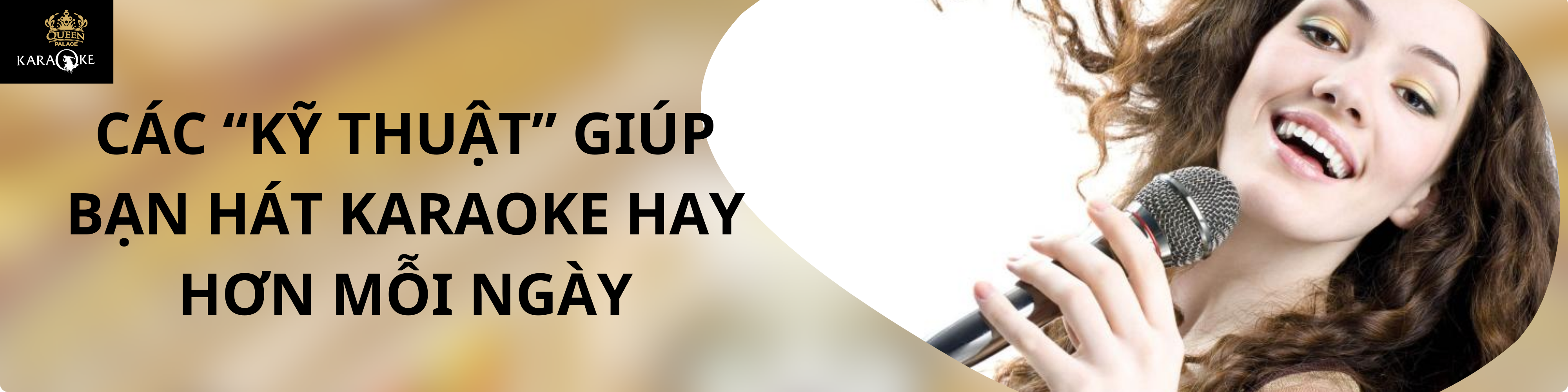 CÁC “KỸ THUẬT” GIÚP BẠN HÁT KARAOKE HAY HƠN MỖI NGÀY