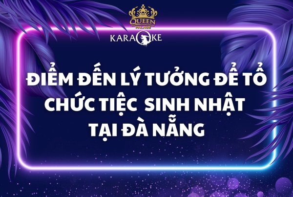 tổ chức tiệc sinh nhật